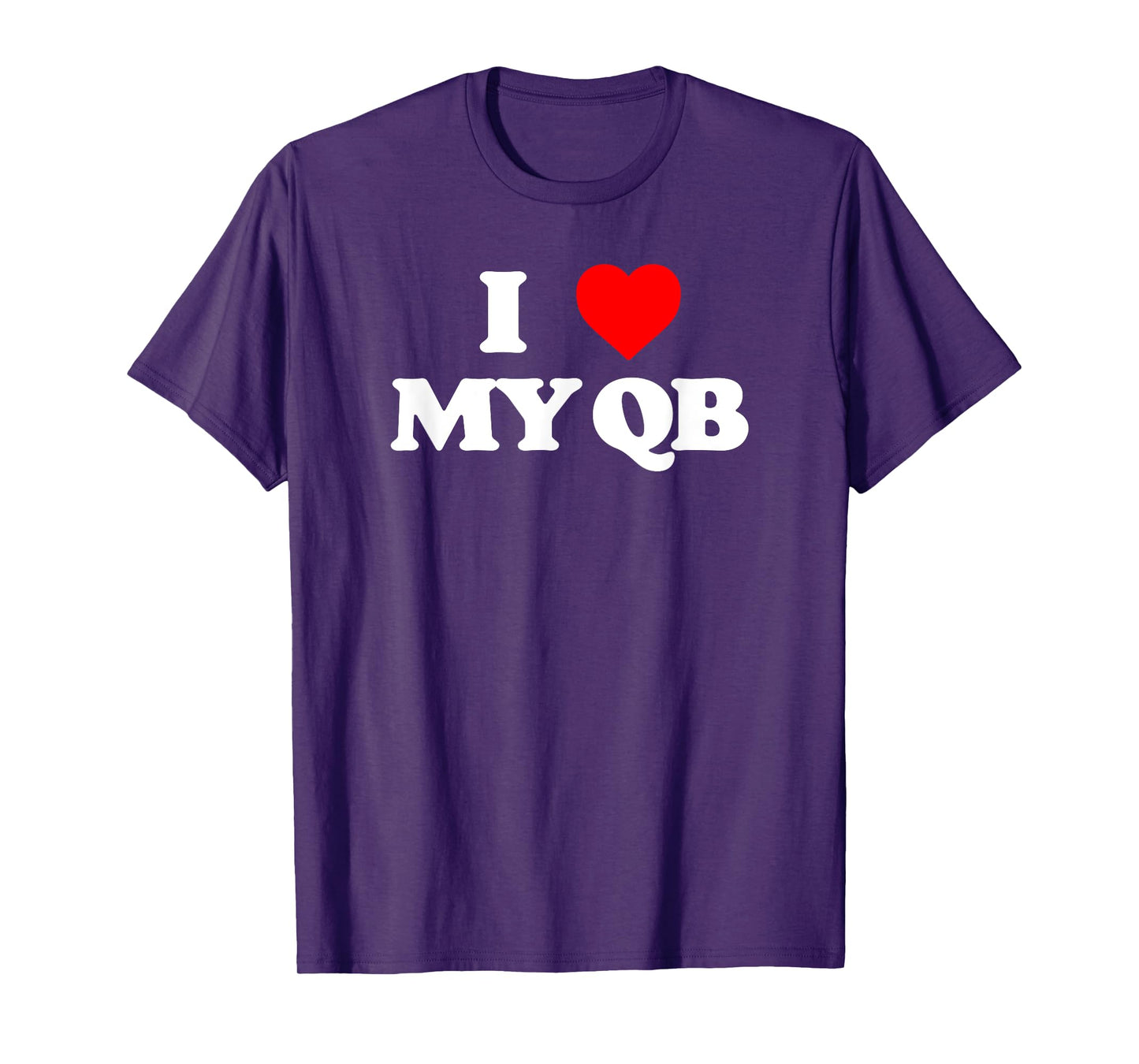 I Love my Quarterback QB Funny Offensive Line Football OL T-Shirt