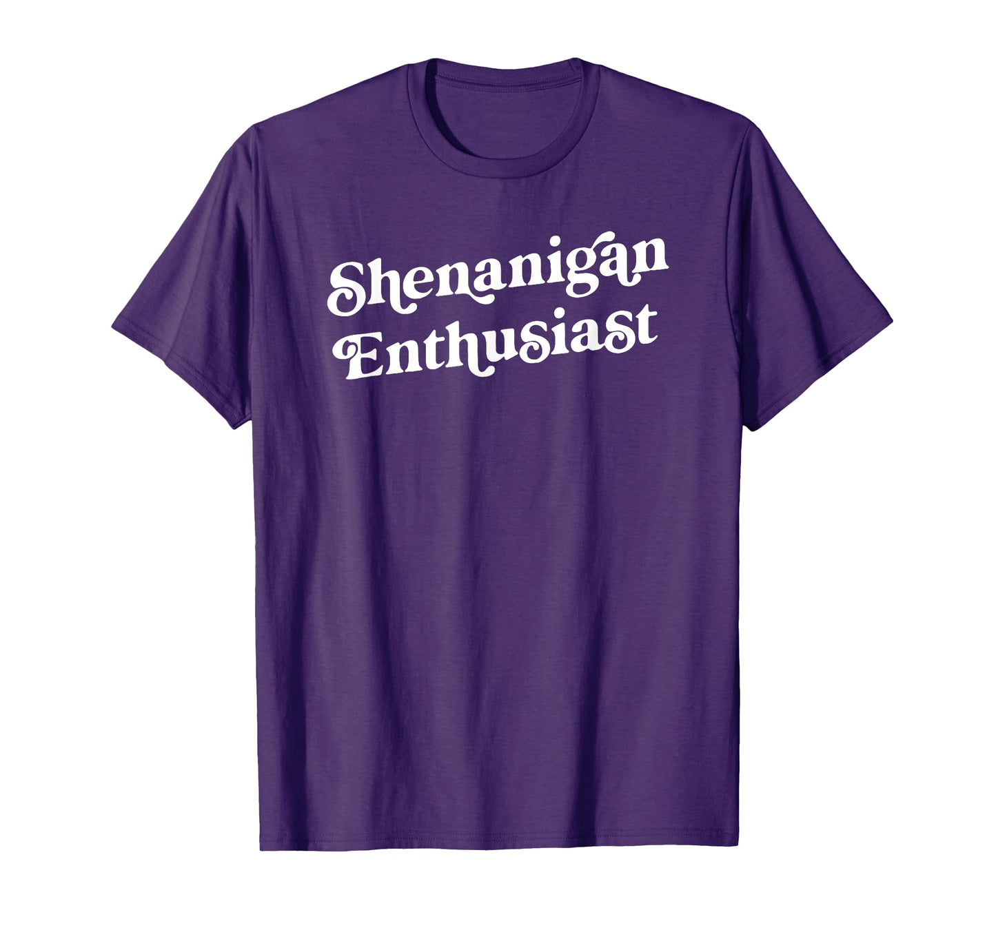 Shenanigan Enthusiast Funny St. Patricks Day For Men Women T-Shirt