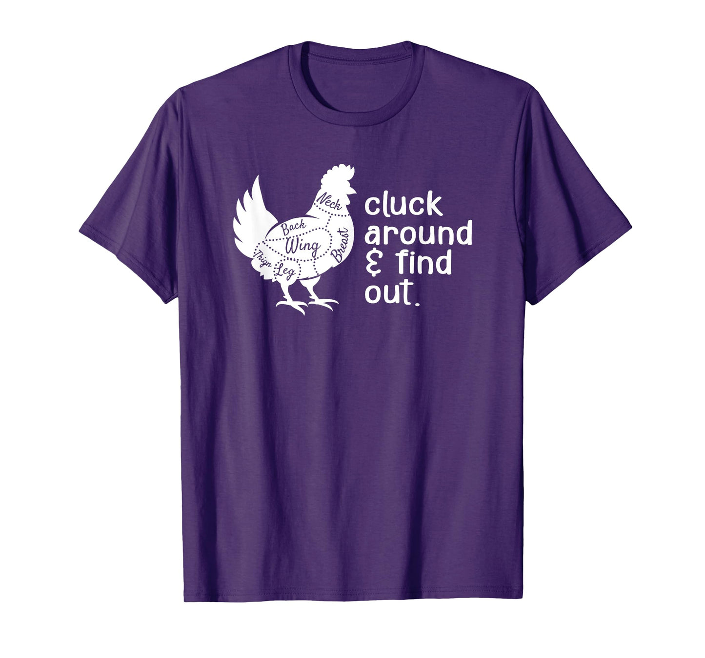 Cluck Around And Find Out Humor Chicken Lovers Funny T-Shirt