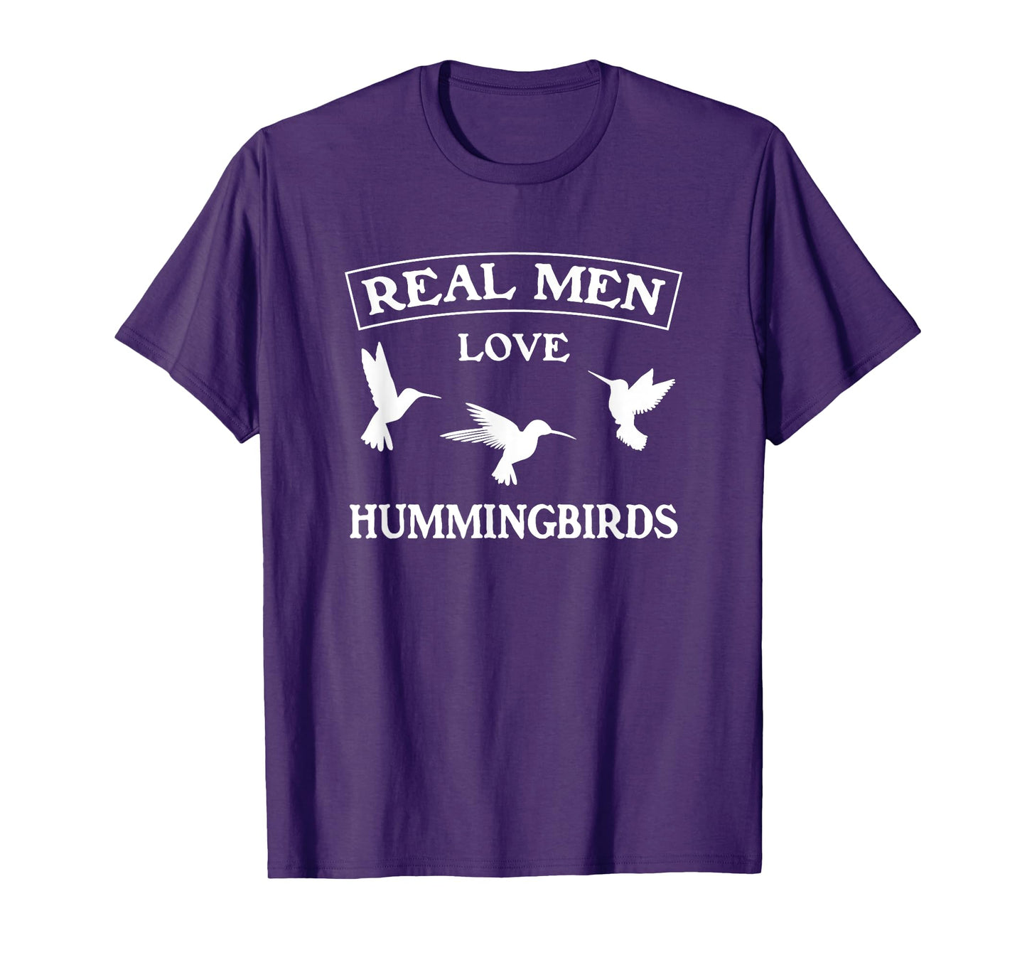 Real Men Love Hummingbirds Masculine Bird Lover Graphic Gift T-Shirt