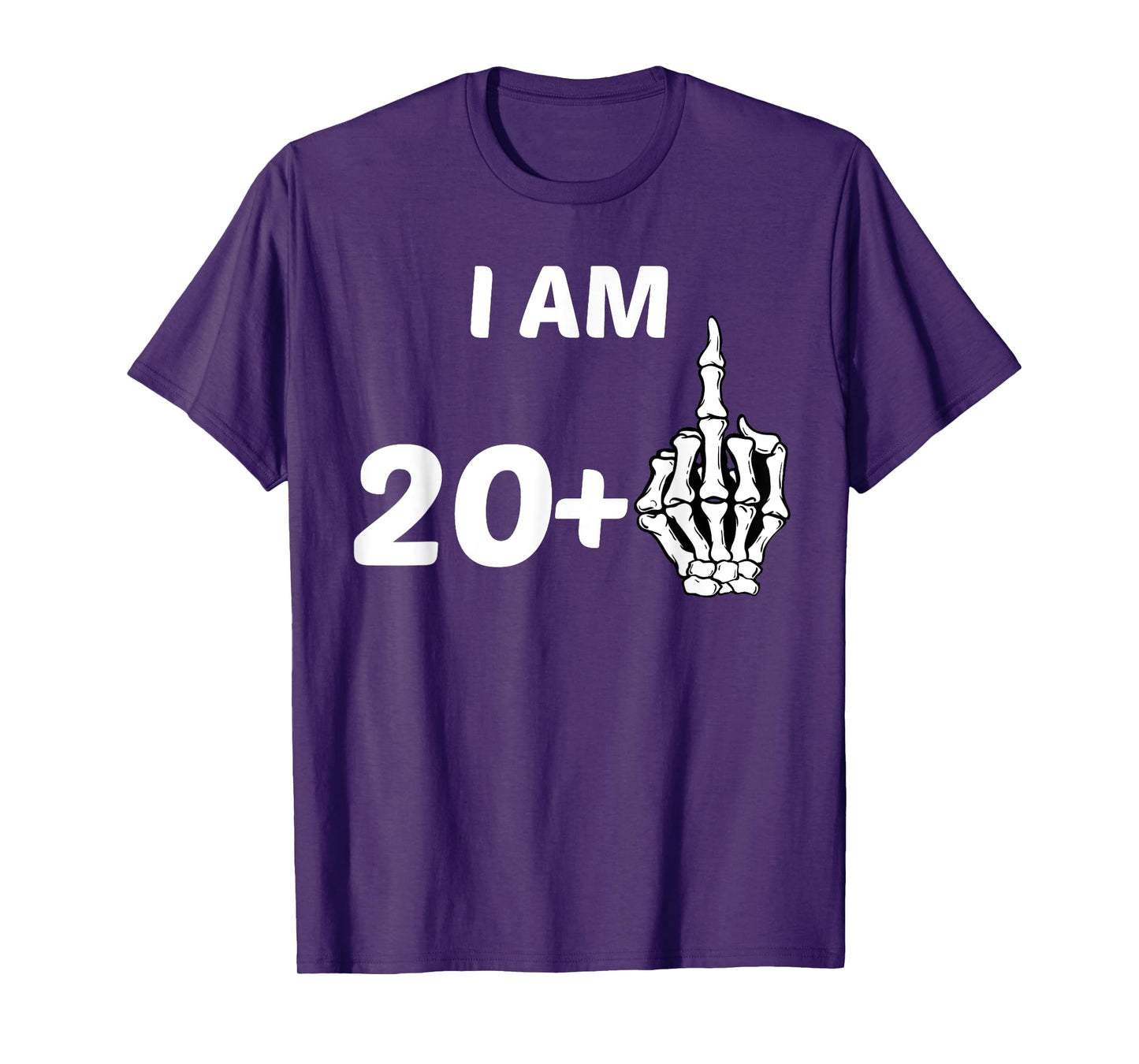 I Am 20 Plus Middle Finger Skeleton Bone 21st Birthday Shirt T-Shirt