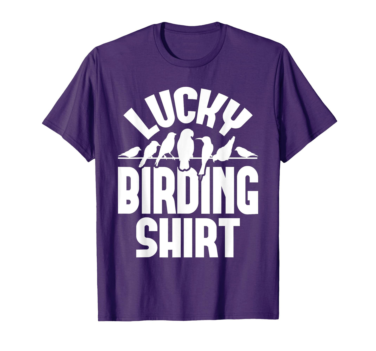 Lucky Birding Shirt - Bird Watching Bird Watcher Birder T-Shirt
