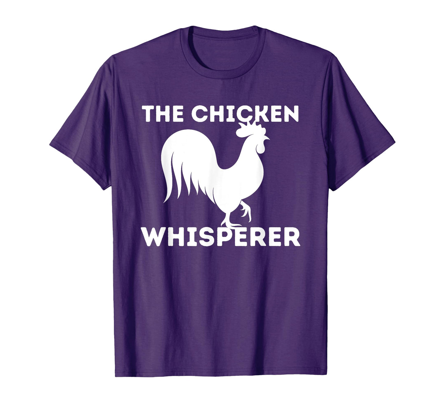 The Chicken Whisperer - Funny Chicken Lover Chicken Farming T-Shirt