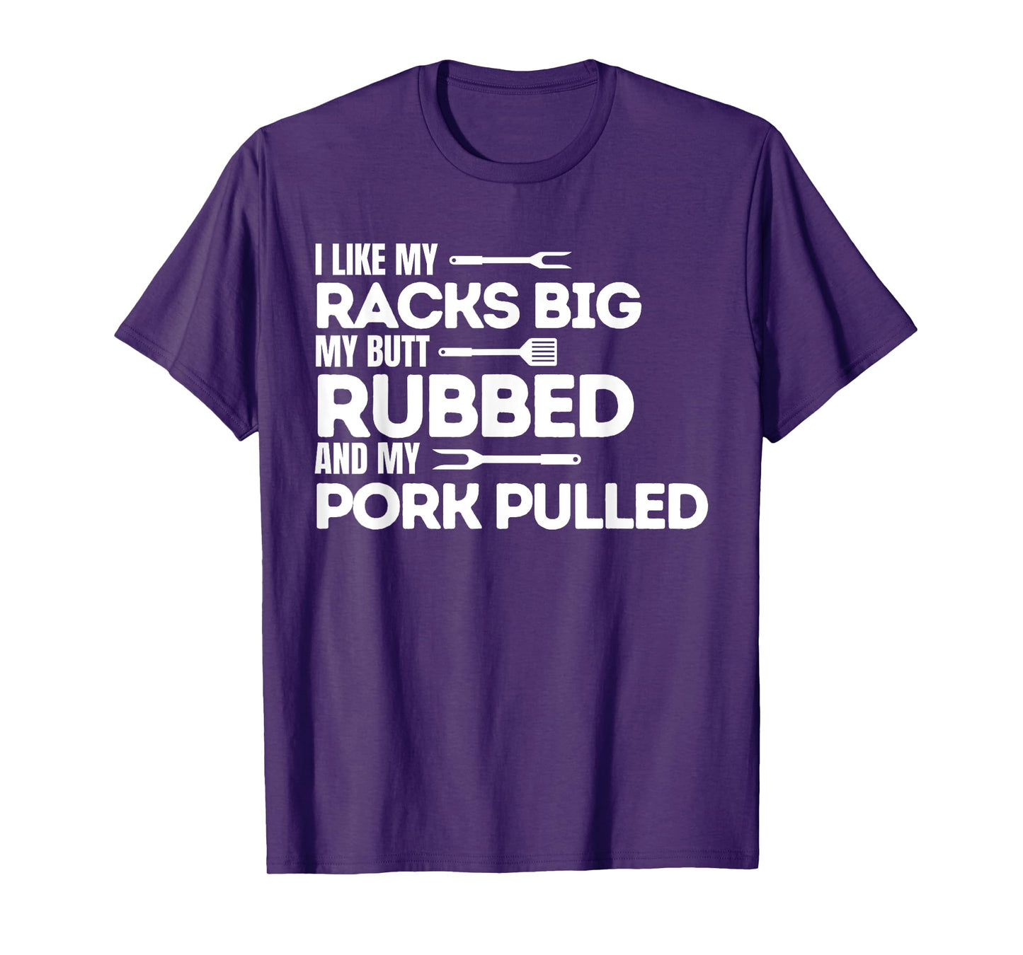 BBQ Barbecue Grilling Butt Rubbed Pork Pulled Pitmaster Dad T-Shirt