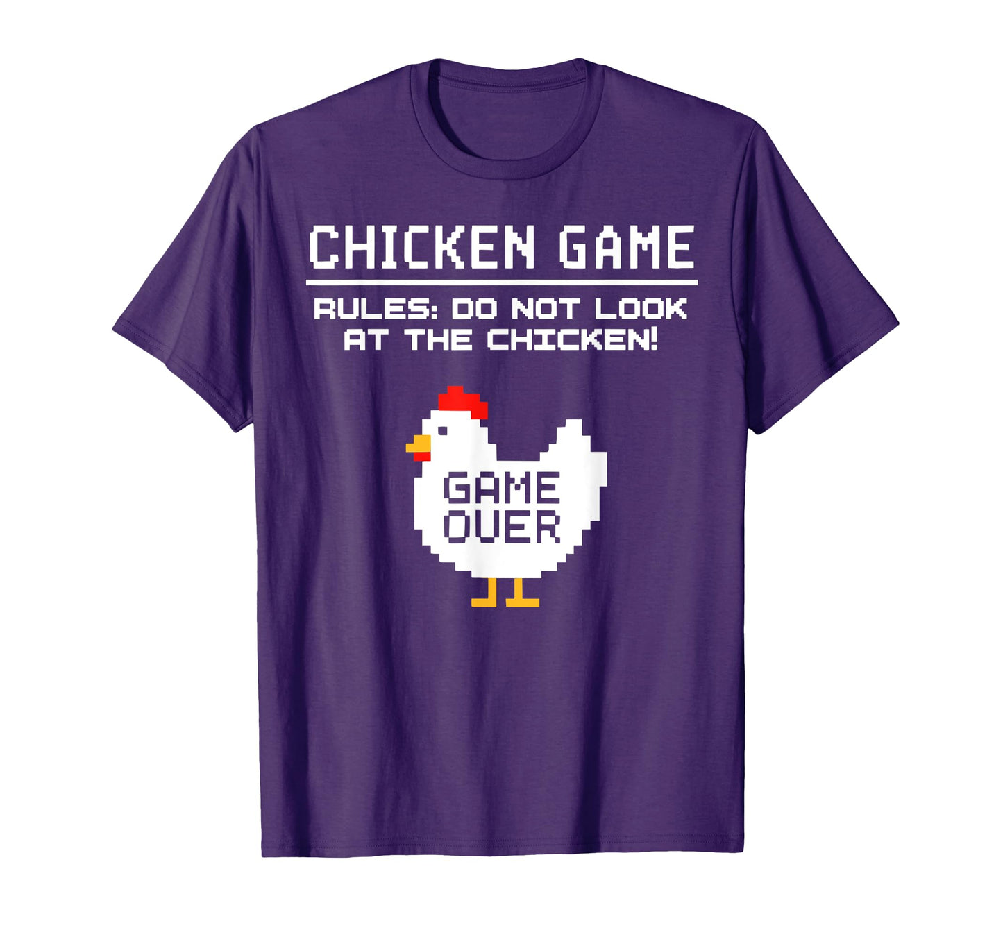 Chicken Game Don't Look at The Chicken Funny Practical Joke T-Shirt