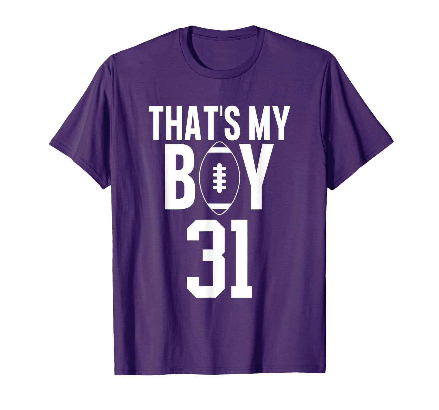 That's My Boy Football Number #31 T-Shirt