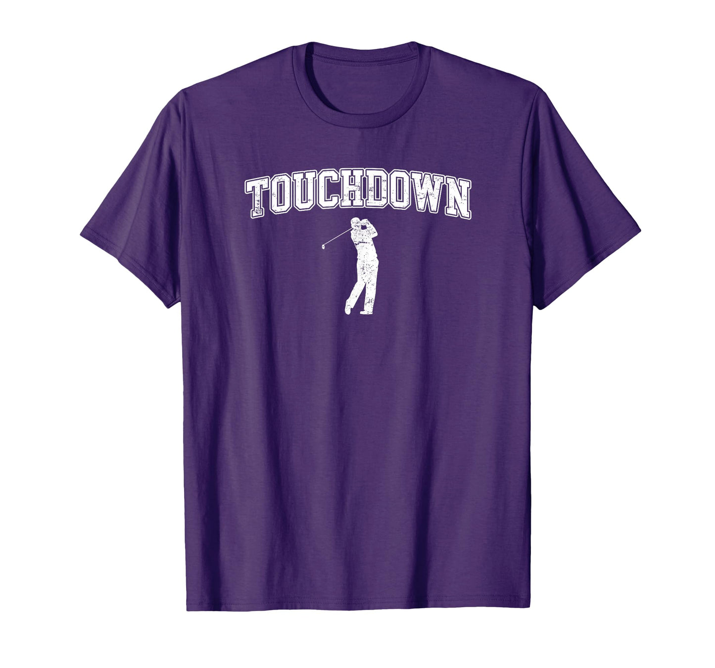 Touchdown - Funny Football Golf Sports T-Shirt