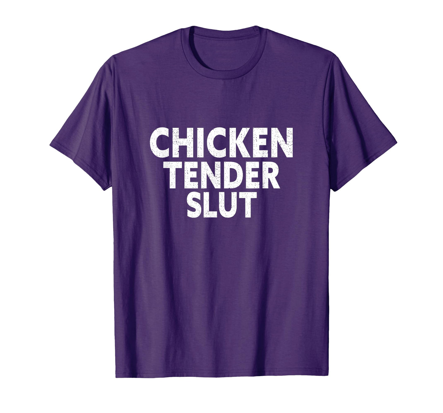 Chicken tender slut T-Shirt