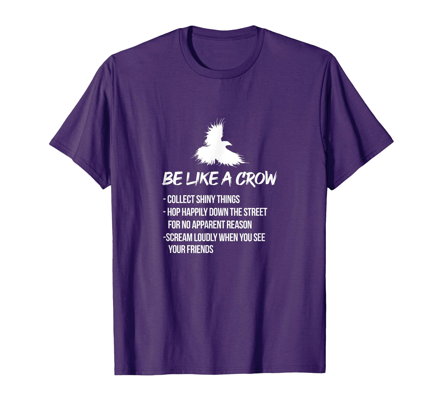Be Like A Crow Crows Raven Bird Birder Birdwatching T-Shirt