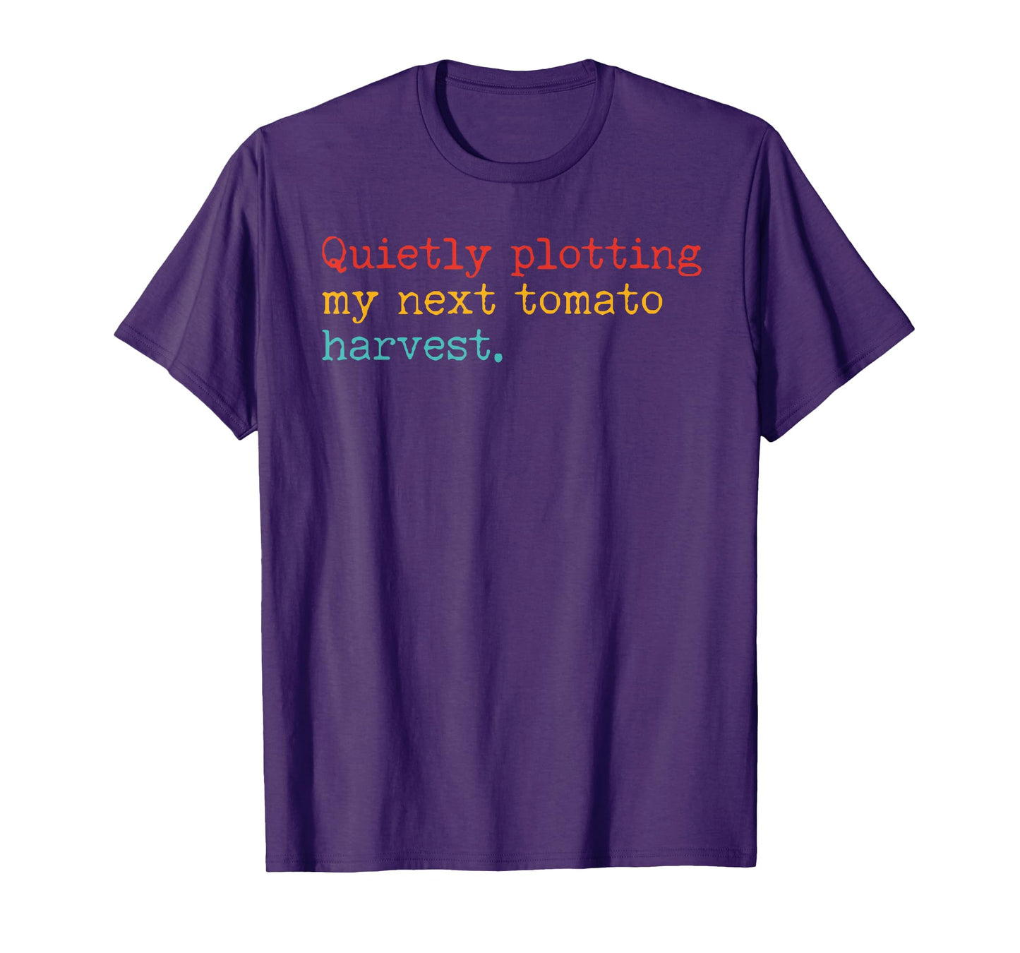 Quietly Plotting My Next Tomato Harvest Design T-Shirt