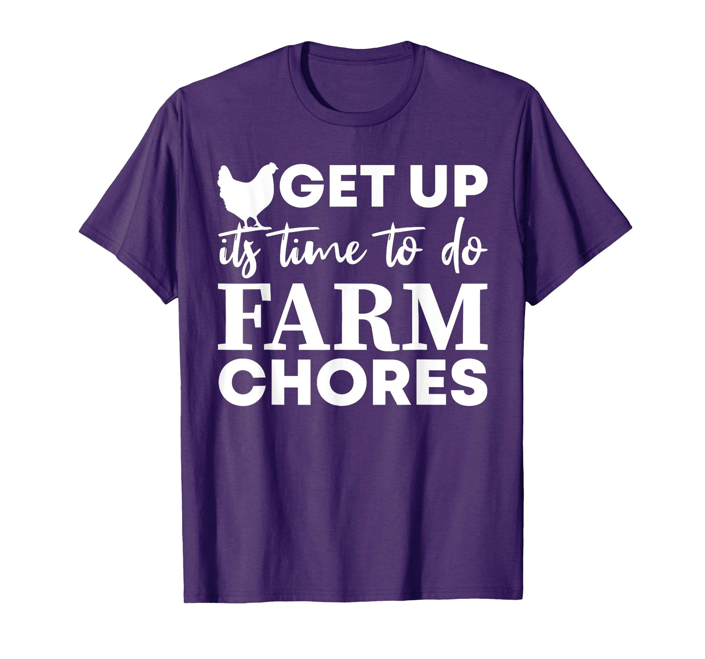 get up it's time to do farm chores Funny Chicken T-Shirt