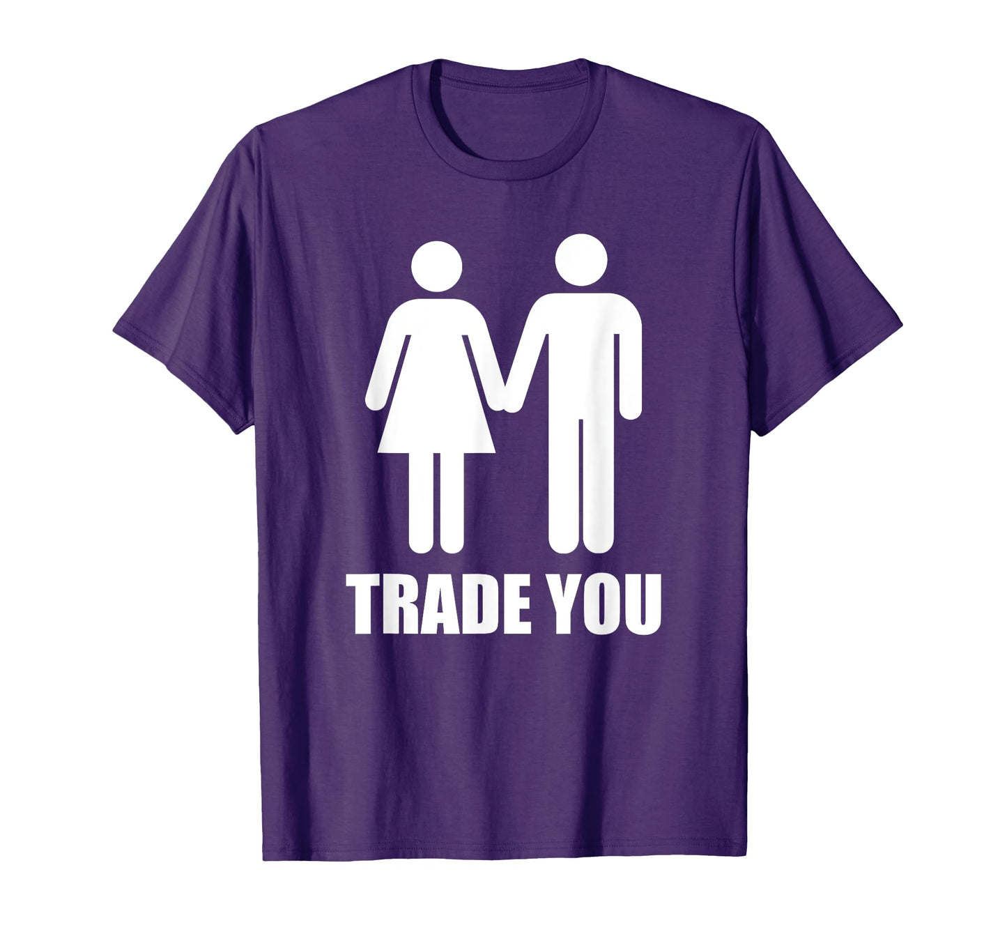 Trade You T-Shirt - Swingers Polyamory T-Shirt