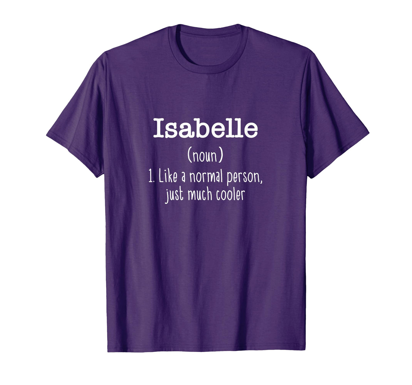 Isabelle Definition Personalized Name Unique Funny T-Shirt