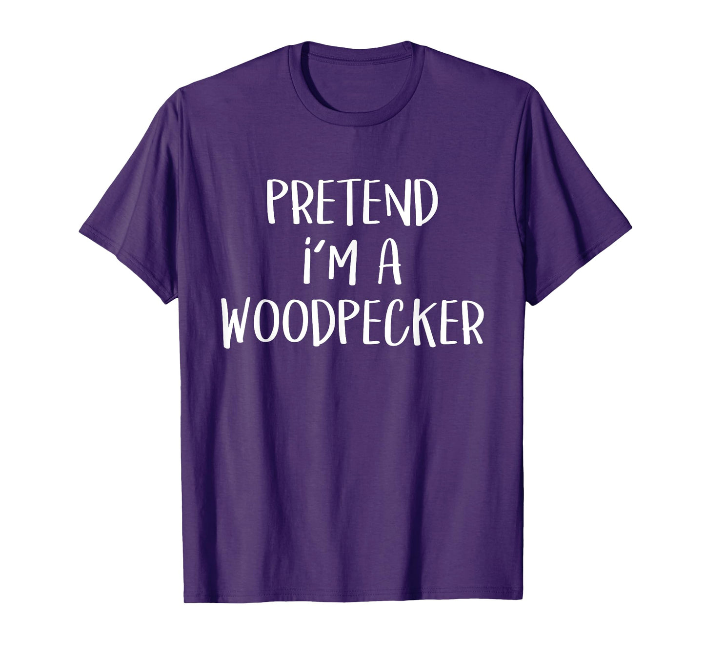 Pretend I'm A Woodpecker Bird Costume Funny Halloween Party T-Shirt