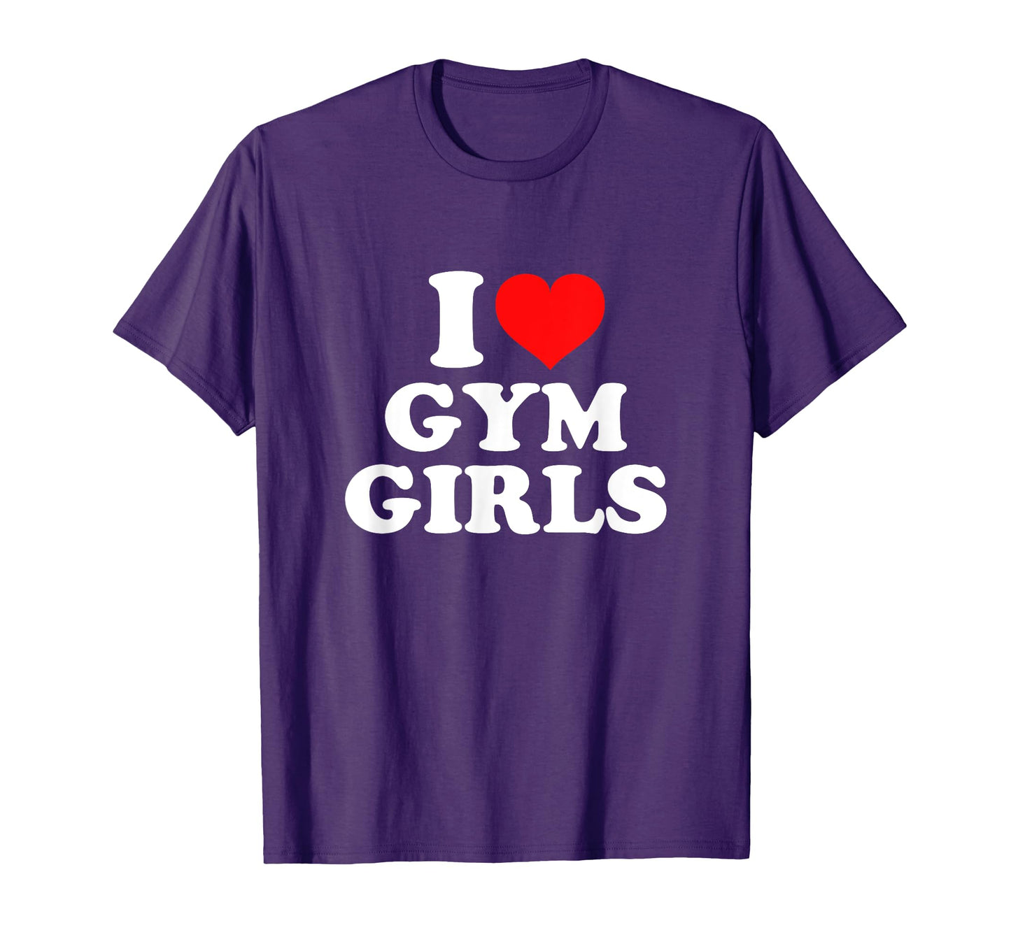 I Love Gym Girls T-Shirt