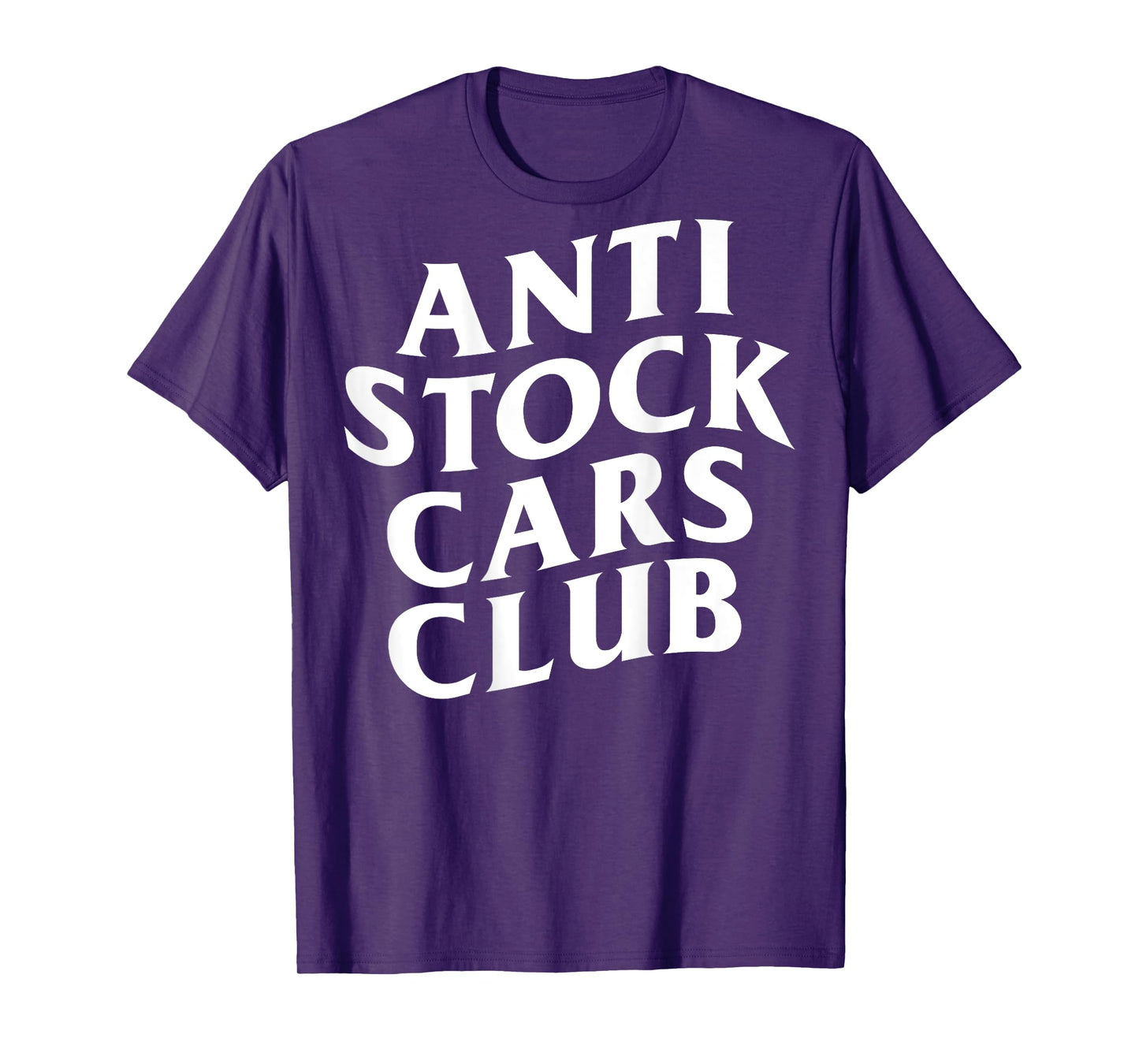 Anti Stock Cars Club Funny Meme (ON BACK) T-Shirt