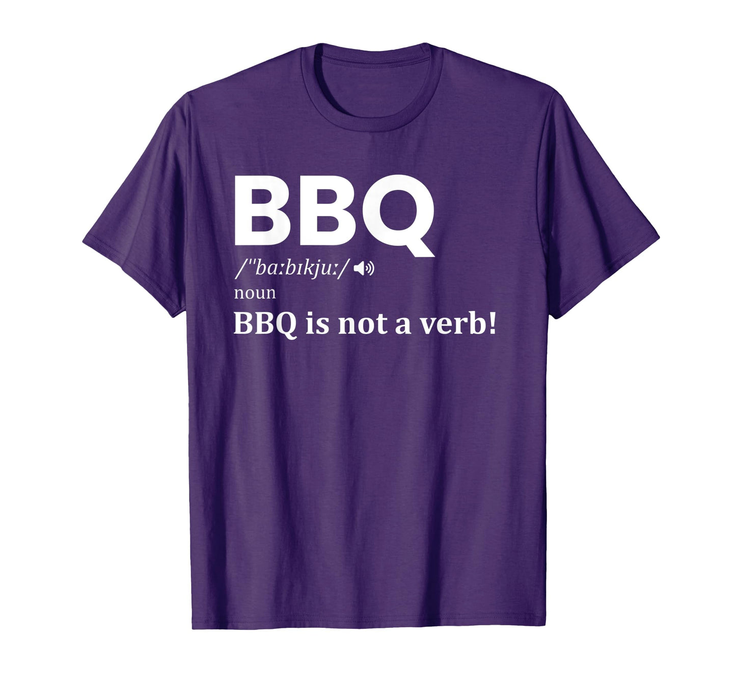 BBQ Definition noun BBQ Is NOT A Verb Funny barbecue lover T-Shirt