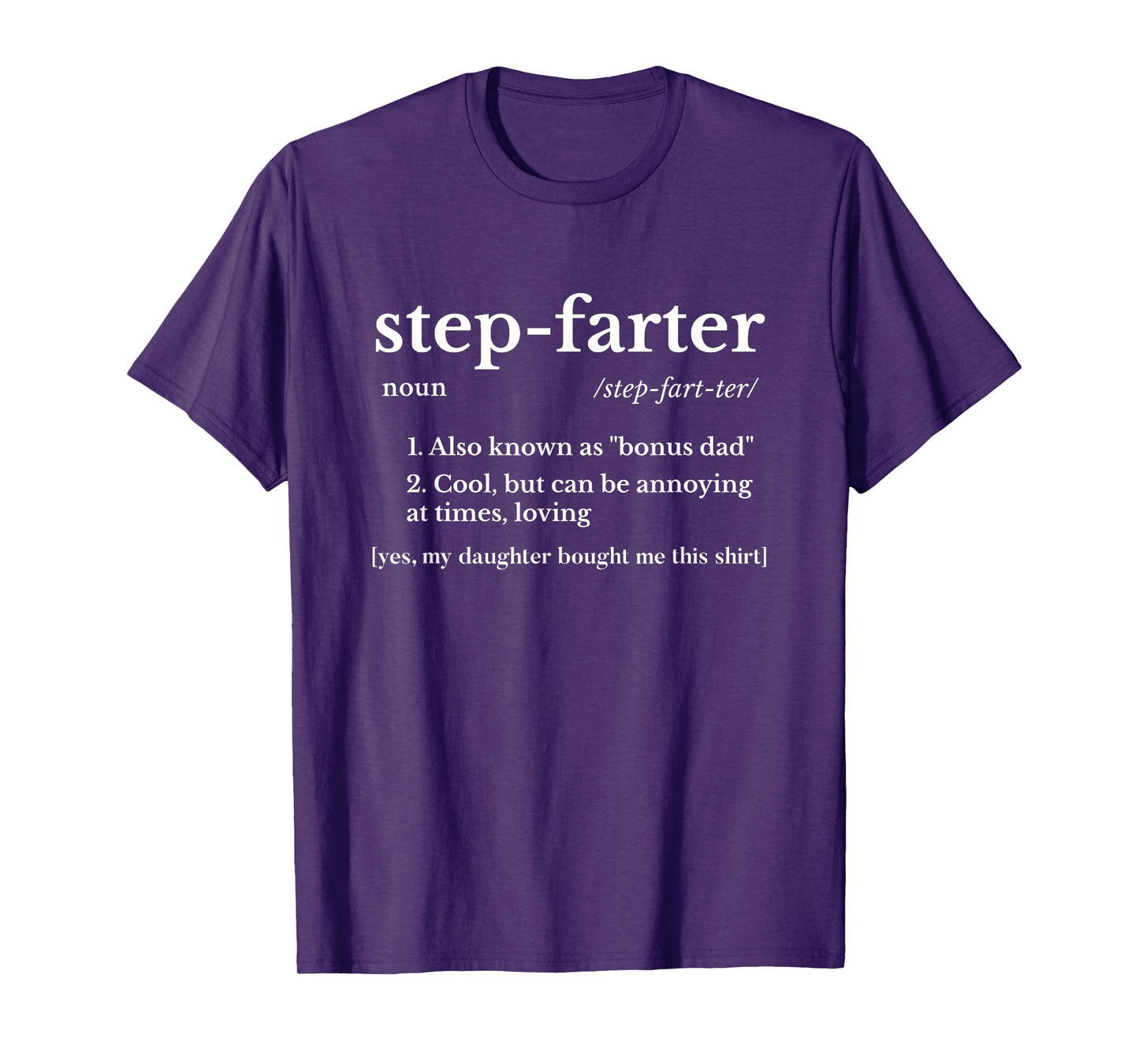 Funny Stepdad Gifts From Daughter Fathers Day Farter Gift T-Shirt