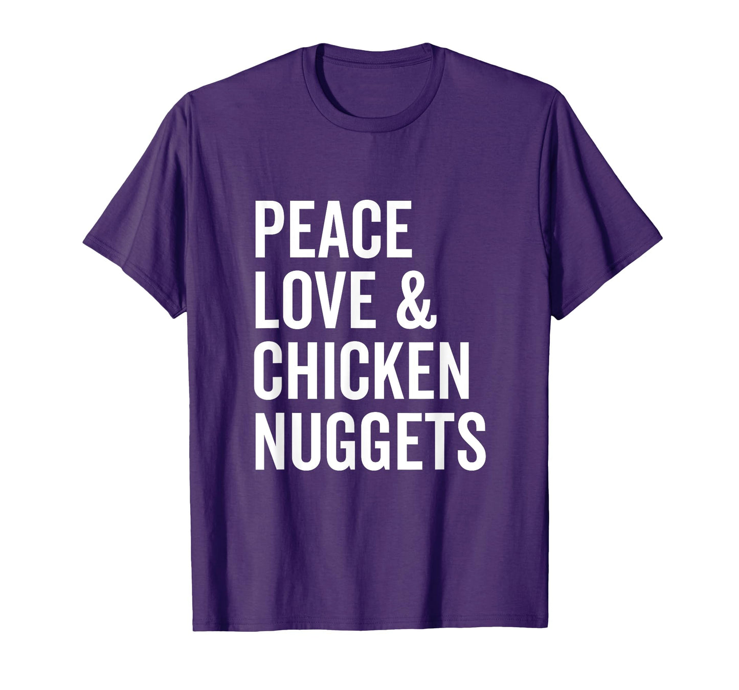 Peace Love and Chicken Nuggets Funny Chicken Lover T-Shirt