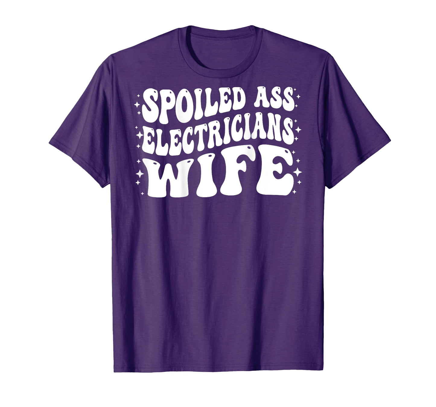 Funny Electricians Wife Shirt Spoiled Ass Electricians Wife T-Shirt