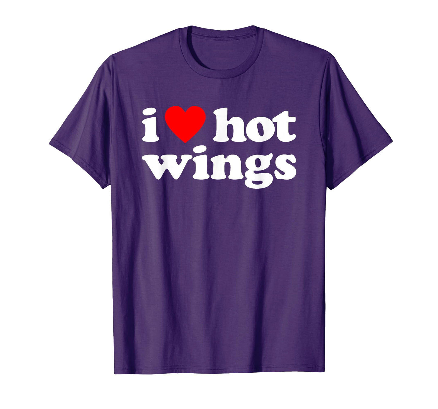 I Love Hot Wings Funny Spicy Food Lover Humor Buffalo Wings T-Shirt