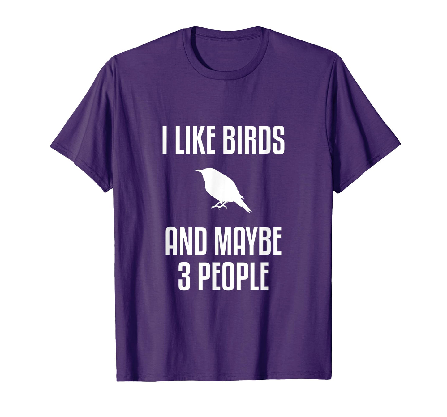 I Like Birds And Maybe 3 People Shirt Birdwatching T-Shirt