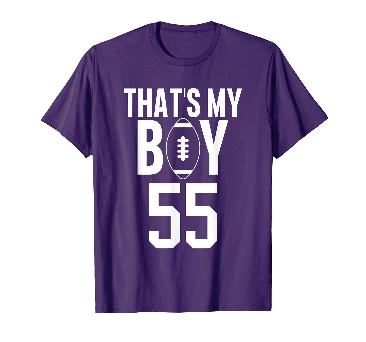 That's My Boy Football #55 Jersey Number 55 Mom Dad Football T-Shirt