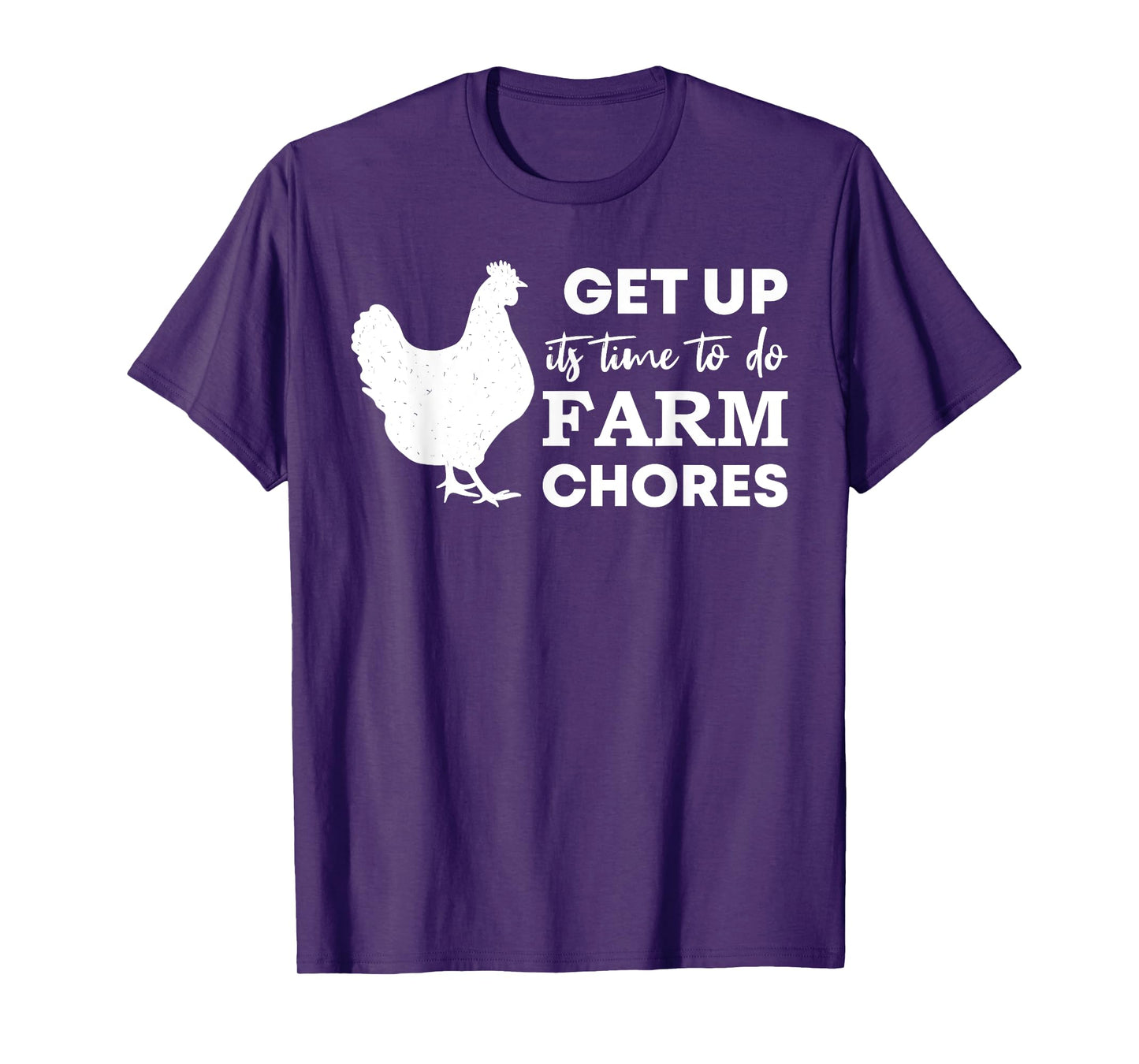 Get up it's time to do farm chores Funny Chicken mom T-Shirt