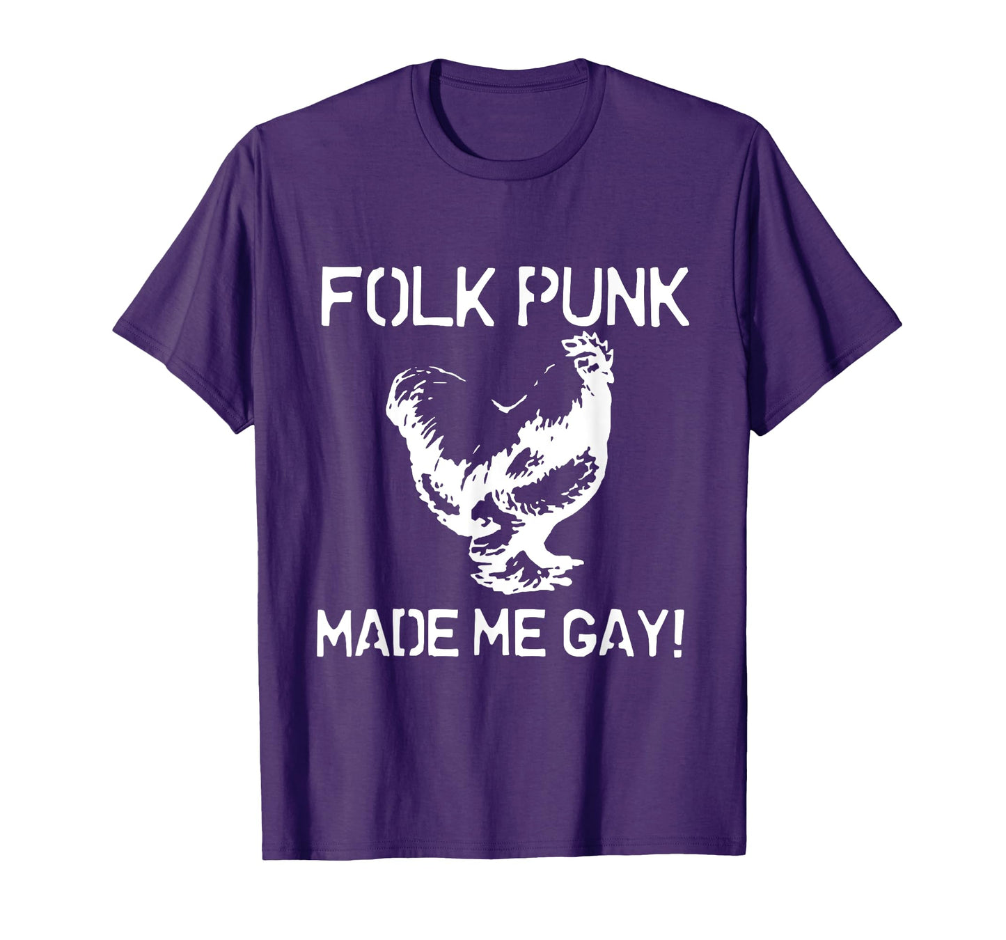 Folk Punk Made Me Gay | Chicken Punk T-Shirt