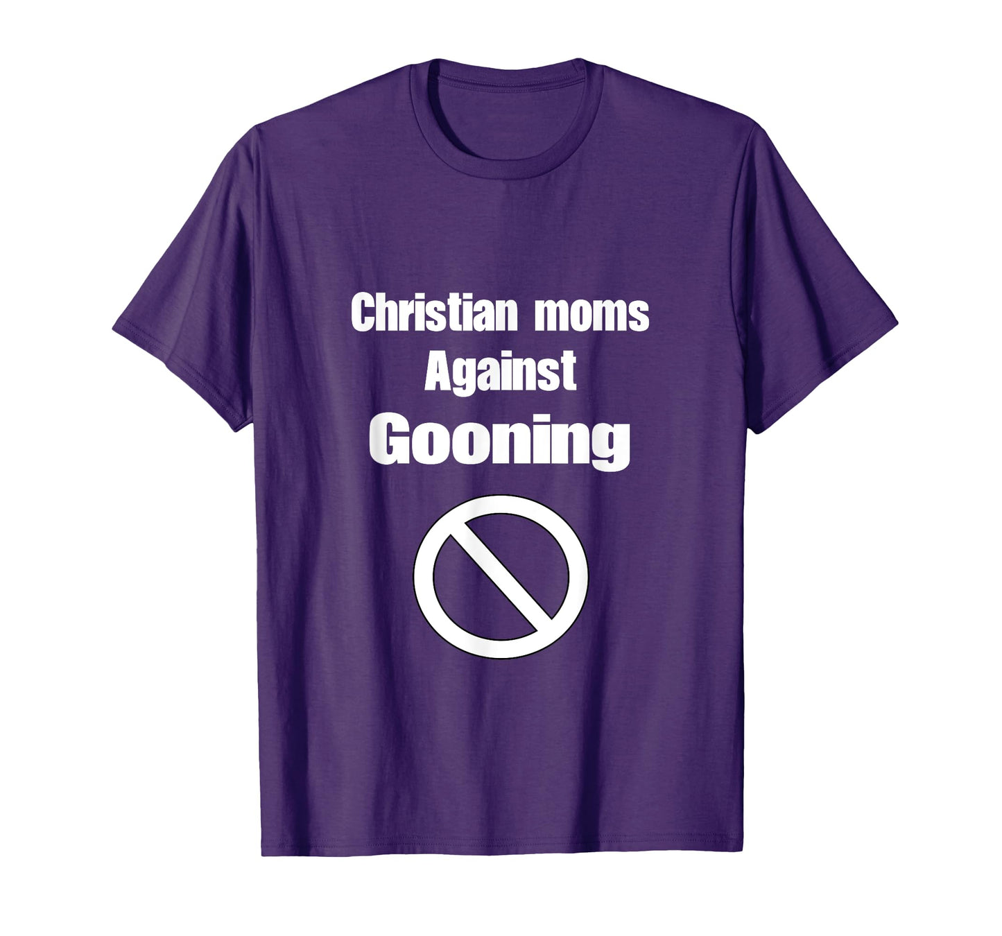 Christian Moms Against Gooning Silly Humor Funny Meme T-Shirt