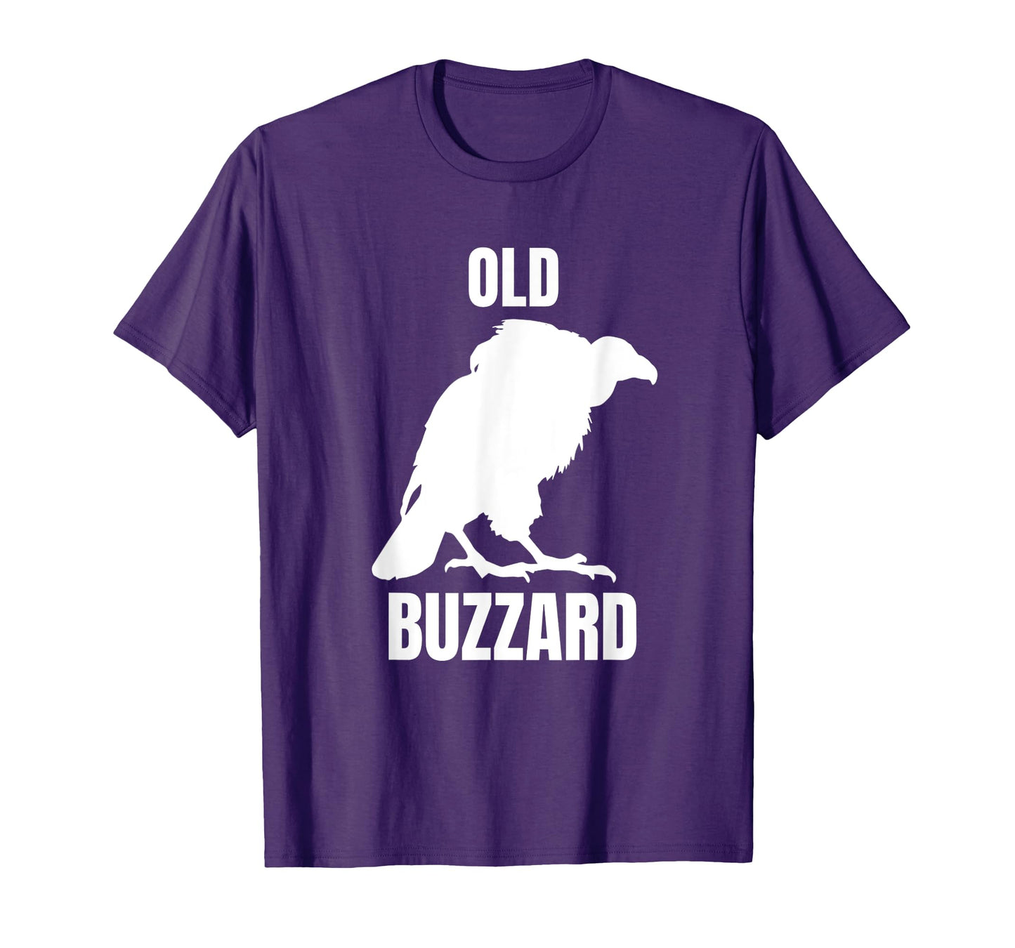 Old Buzzard Bird Old Man Joke Grandpa Dad Funny Saying T-Shirt