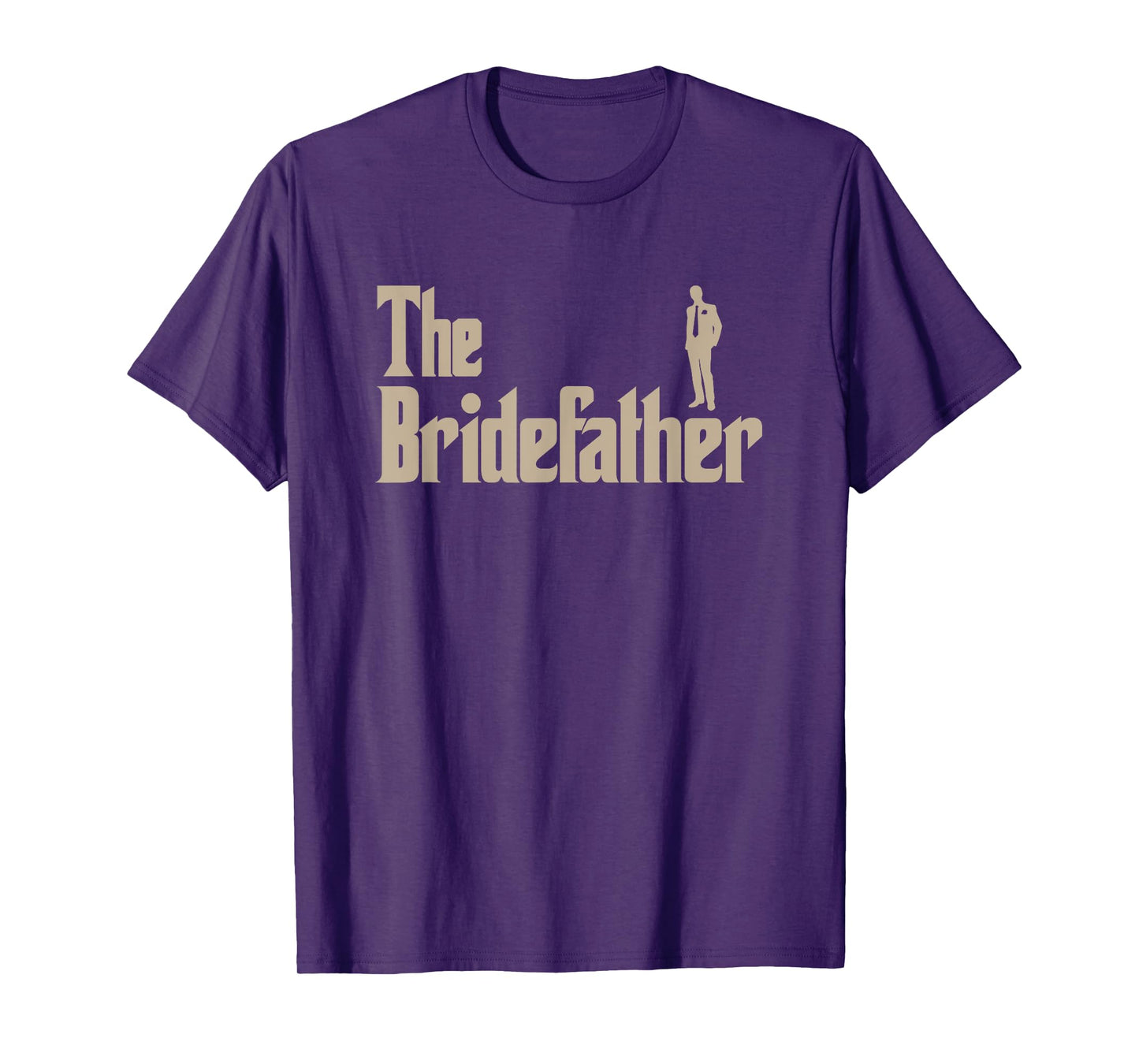 Great Father of the Bride Gifts Men Tee Shirts T-Shirt