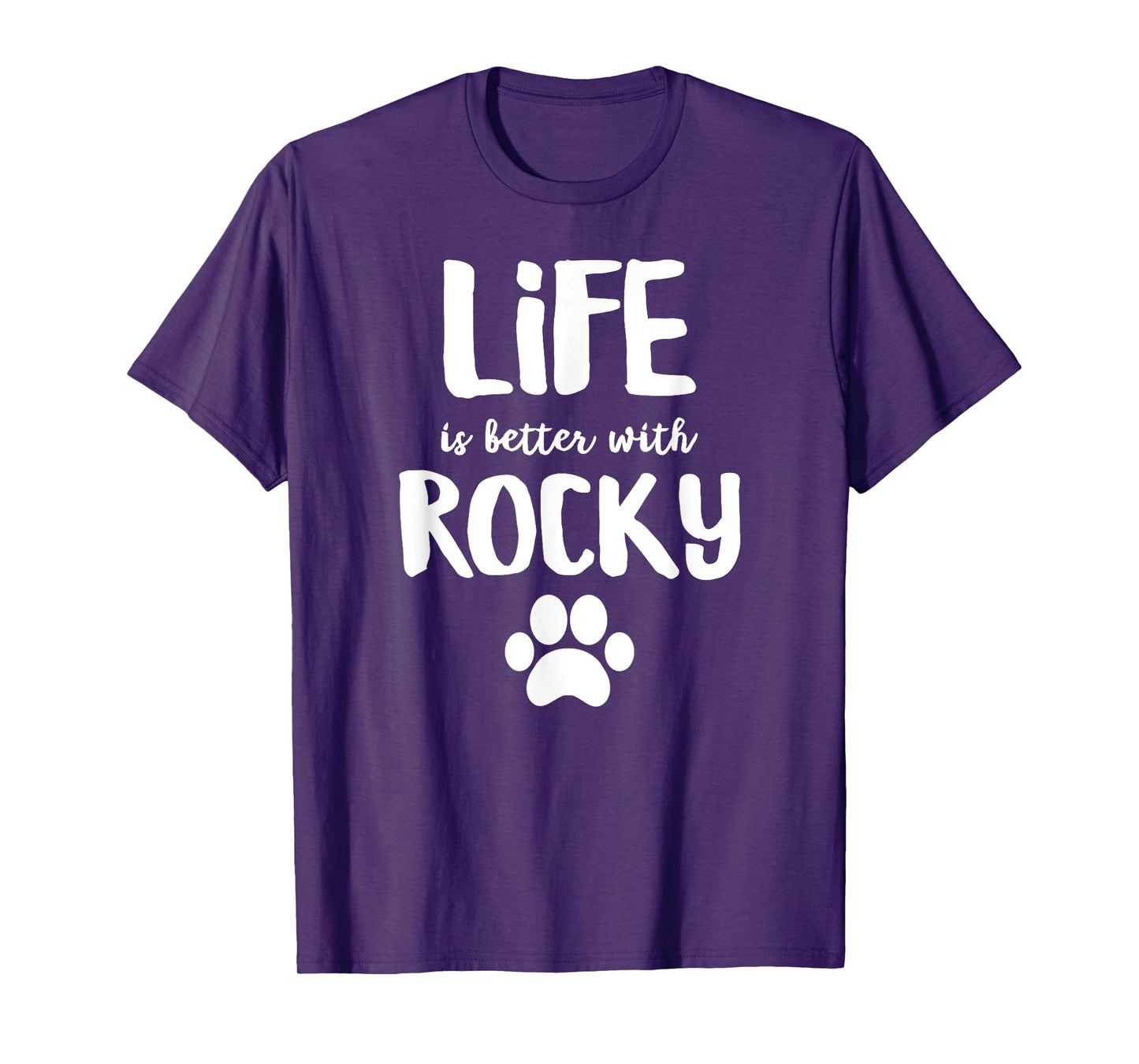 Life is better with Rocky Dog Name T-Shirt