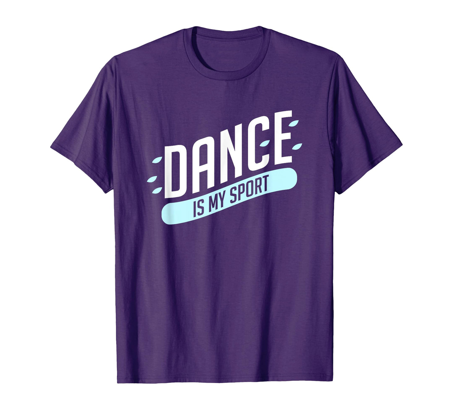 Dance is my sport T-Shirt