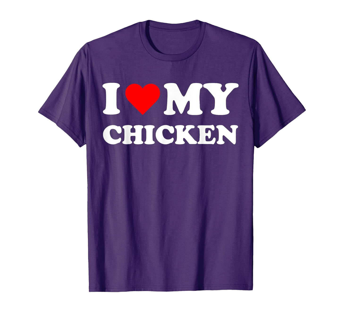 I Heart My Chicken I love my Chickens Cute Funny Pet Owner T-Shirt
