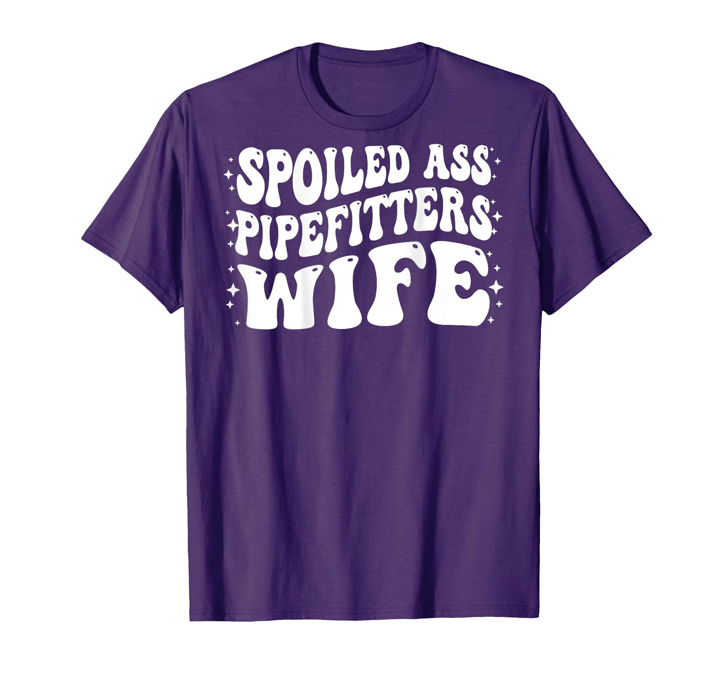 Funny Pipefitters Wife Shirt Spoiled Ass Pipefitters Wife T-Shirt