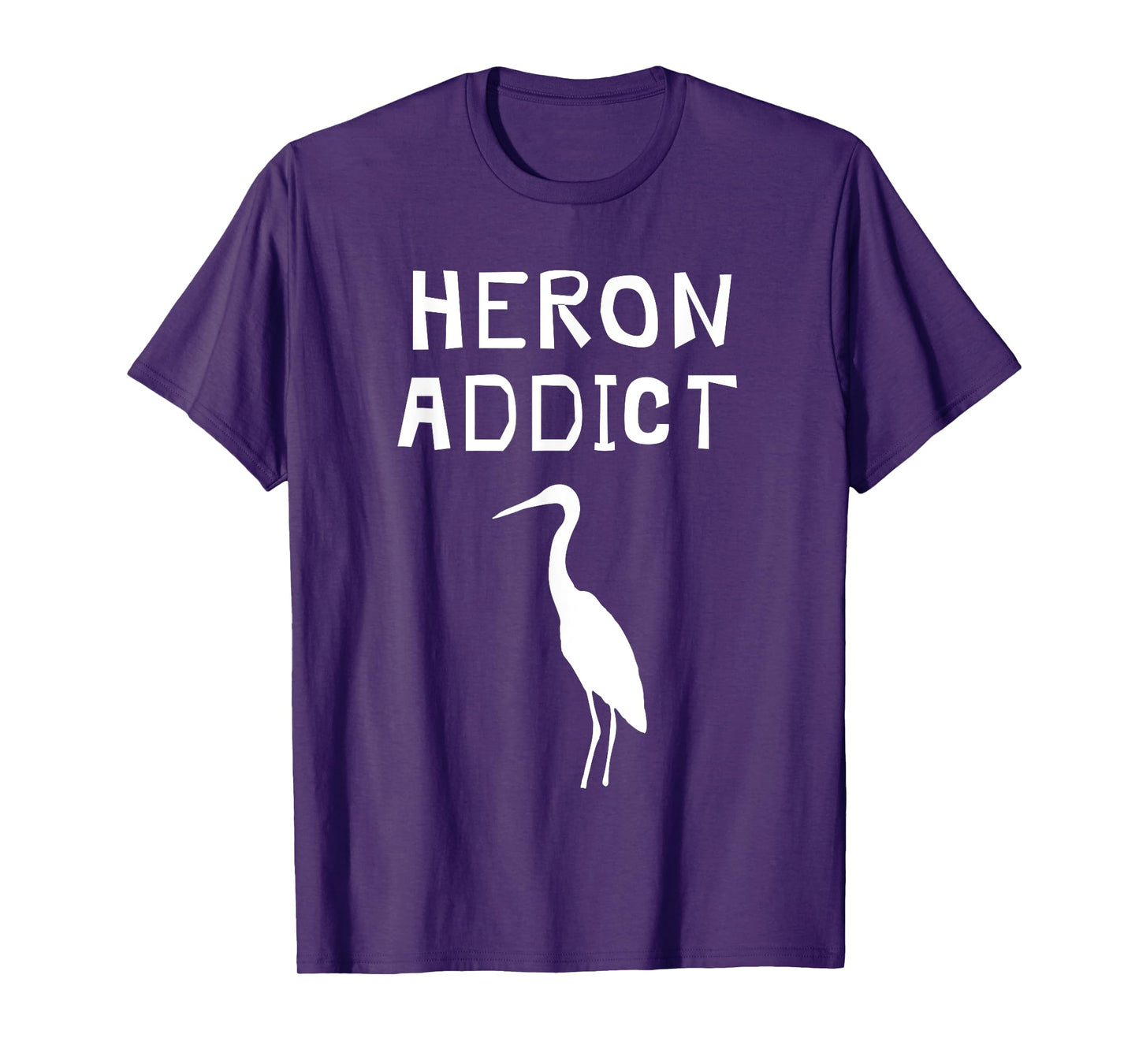 Funny Great Blue Heron Shirt - Birding Heron Addict T-Shirt T-Shirt