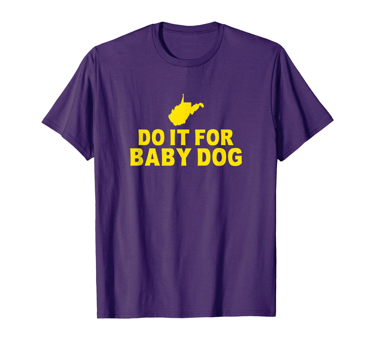 Do It For Baby Dog West Virginia T-Shirt for Men Women Kids