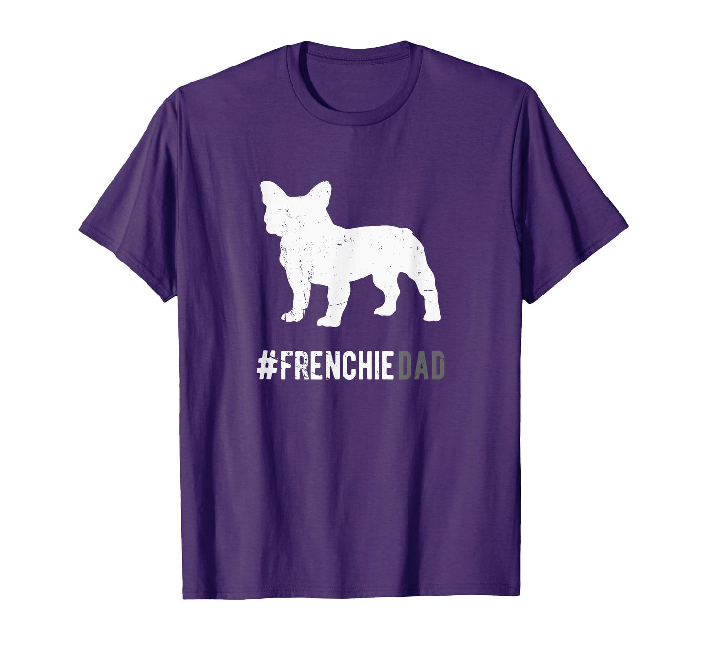Frenchie Dog Dad For Men Funny French Bulldog Dog Lover Gift T-Shirt
