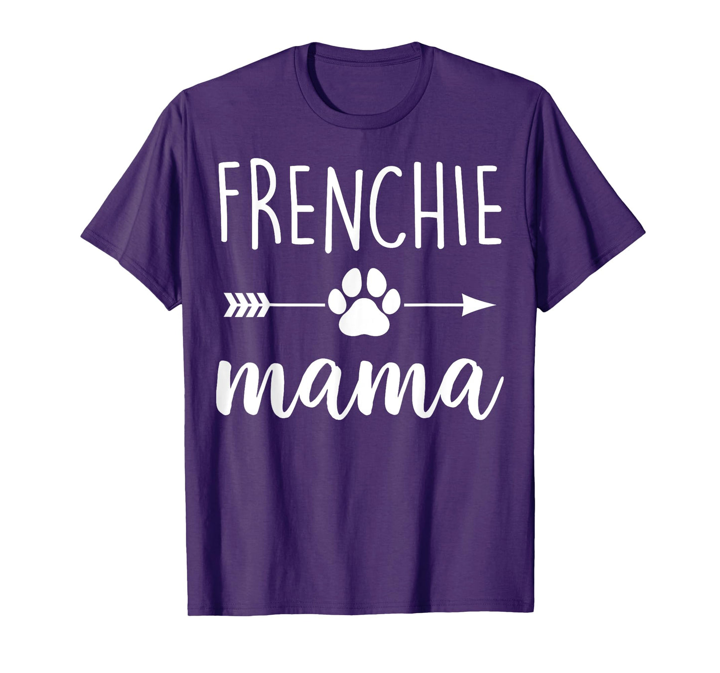 Frenchie Mama - Mother Dog Mom Men Women T-Shirt