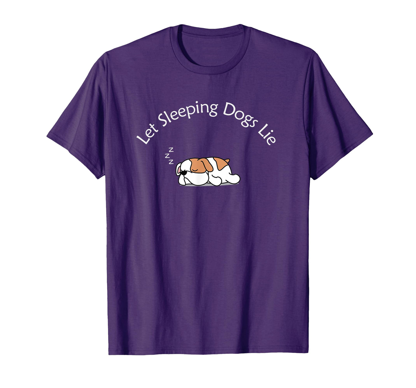Let Sleeping Dogs Lie - Cute Bulldog Men Women Kids T-Shirt