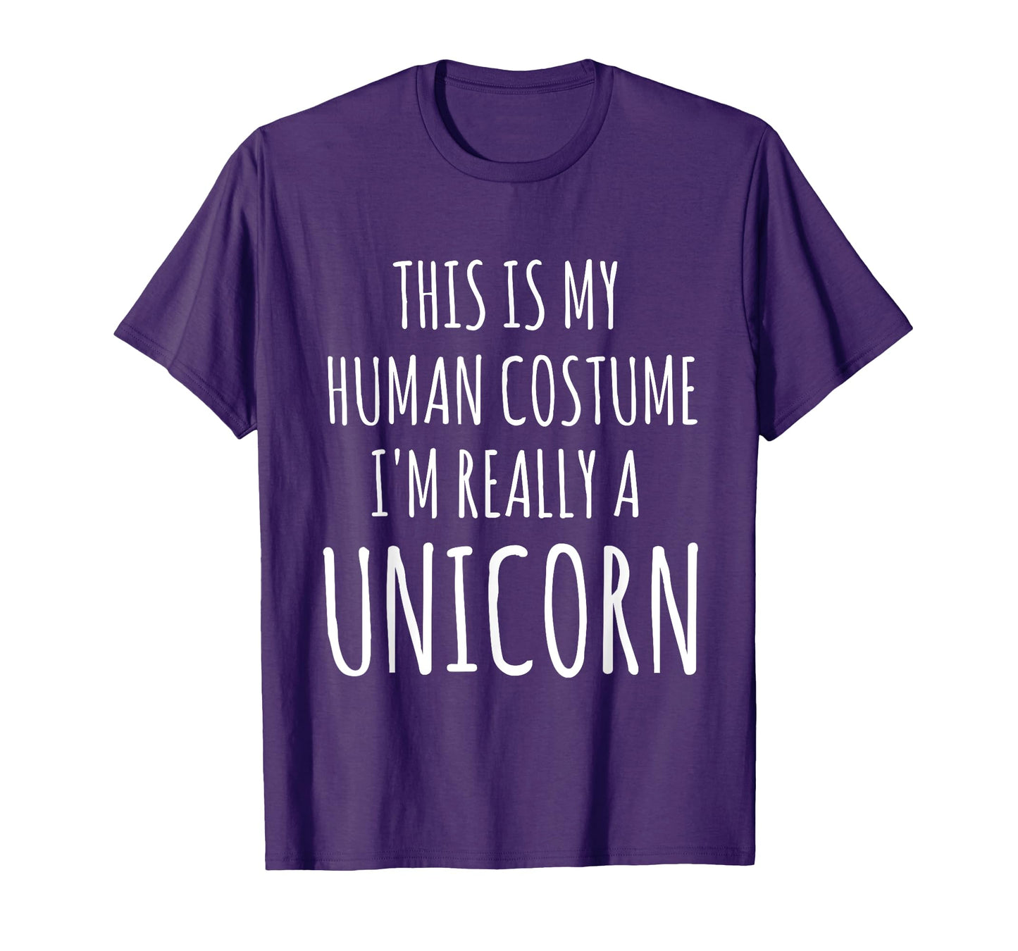 This Is My Human Costume I'm Really A Unicorn T-Shirt