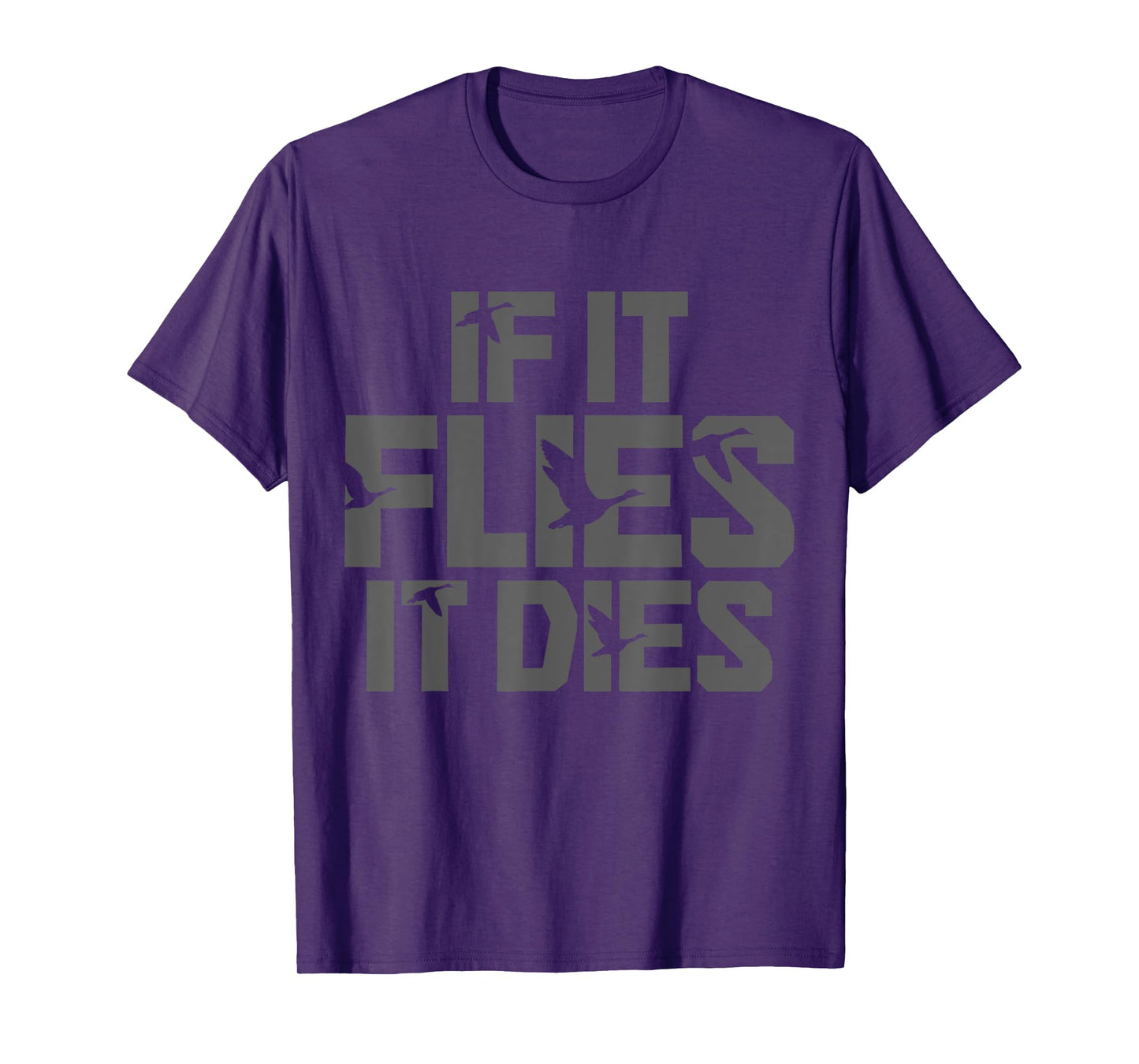 If It Flies It Dies Duck Hunting Funny Vintage Duck Hunter T-Shirt