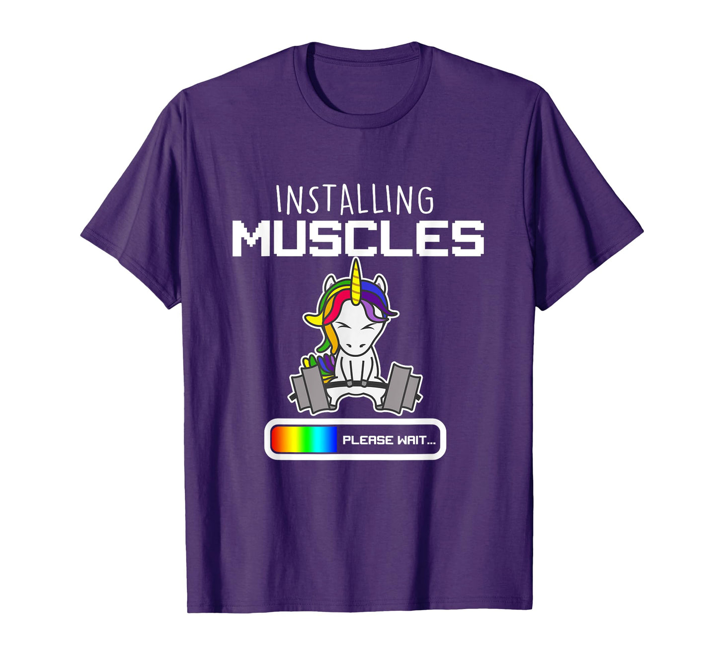 Installing Muscles - Unicorn Loading - Funny Lifting Shirt T-Shirt
