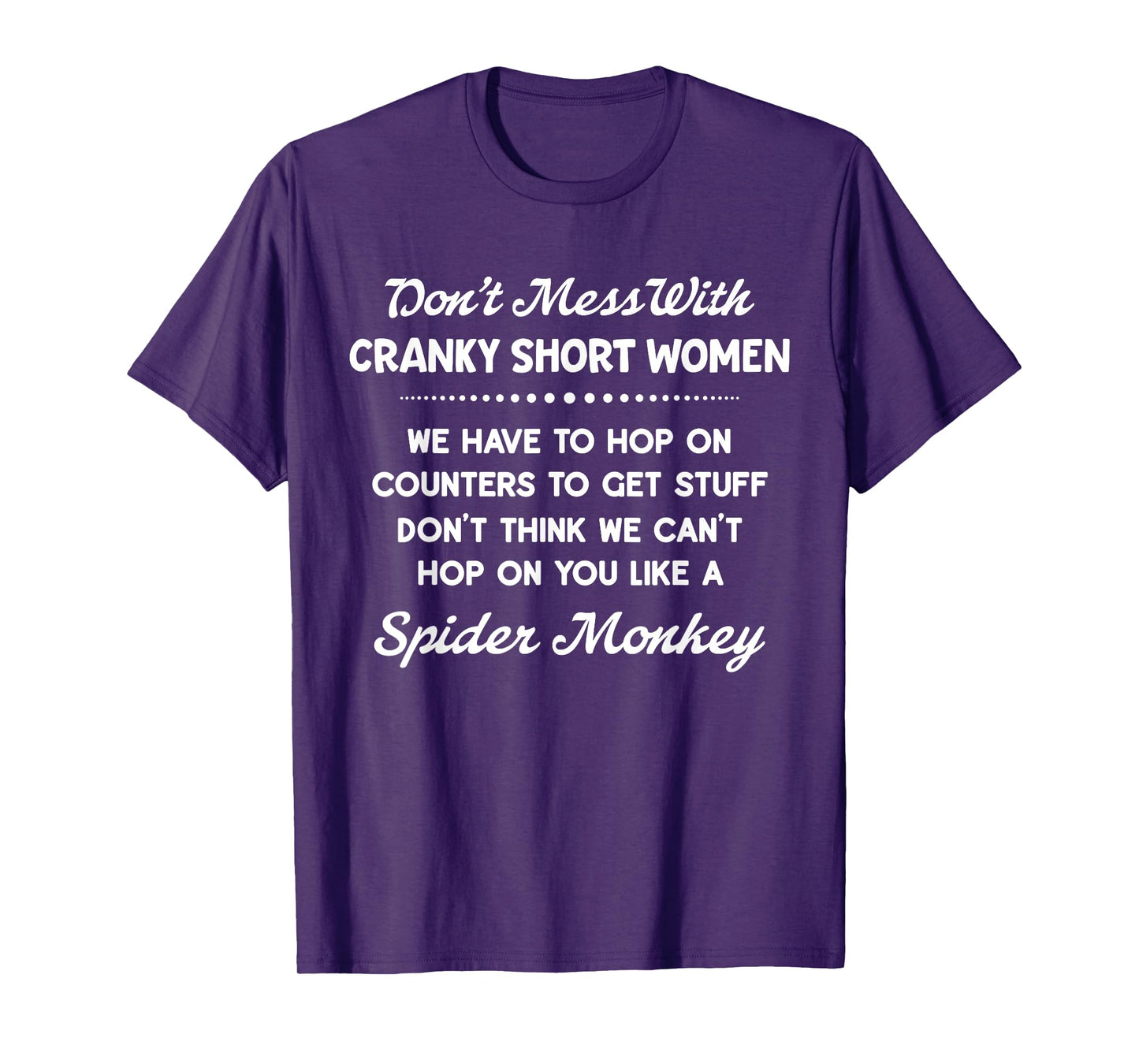 Don't Mess With Cranky Short Women We Have To Hop On Counter T-Shirt