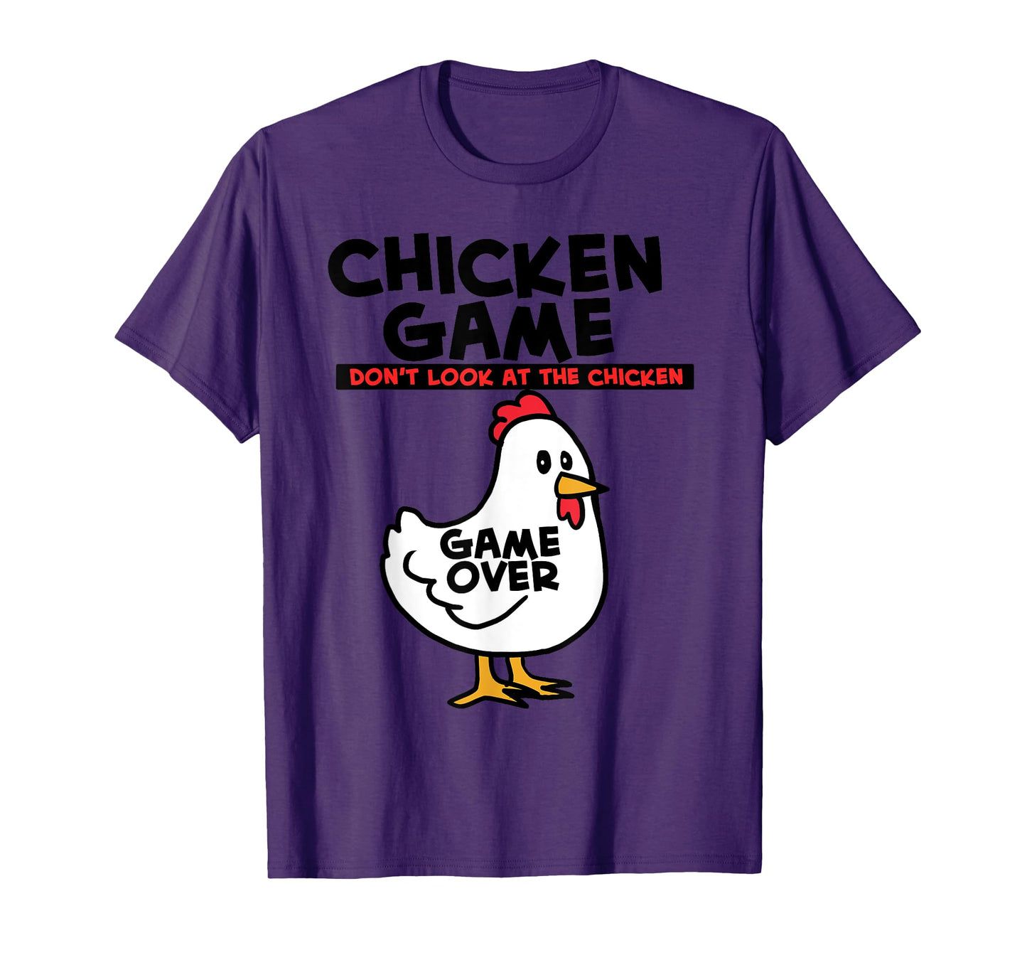 Chicken Game Don't Look At The Chicken T-Shirt