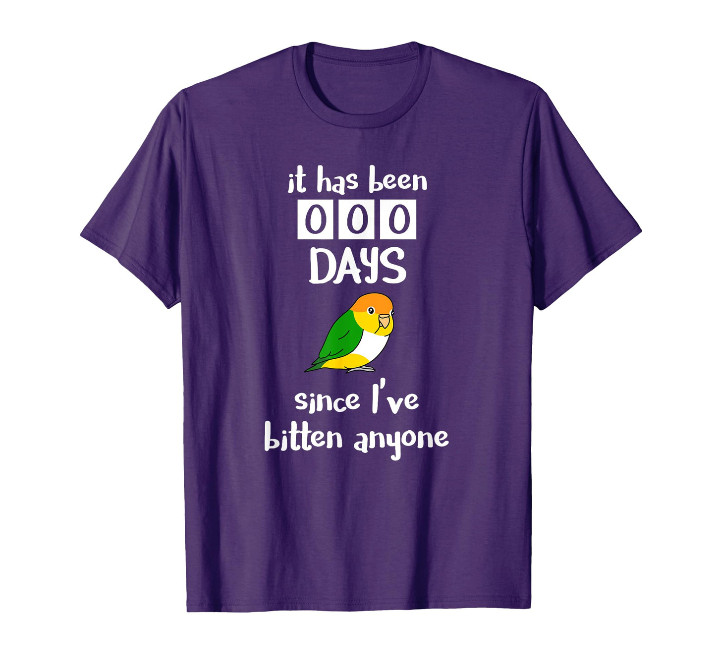 Chubby Caique It has been 0 days since I've bitten anyone T-Shirt