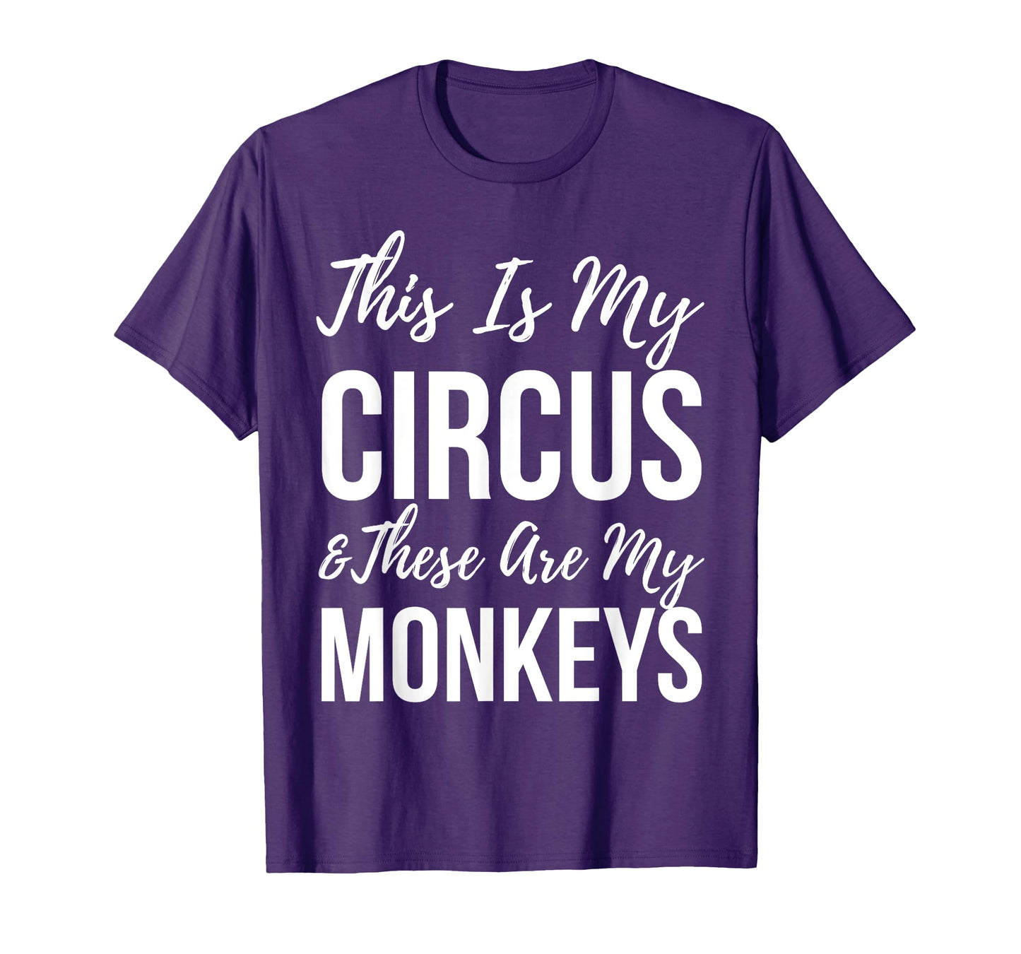 Funny Mom This Is My Circus And These Are My Monkeys T-Shirt