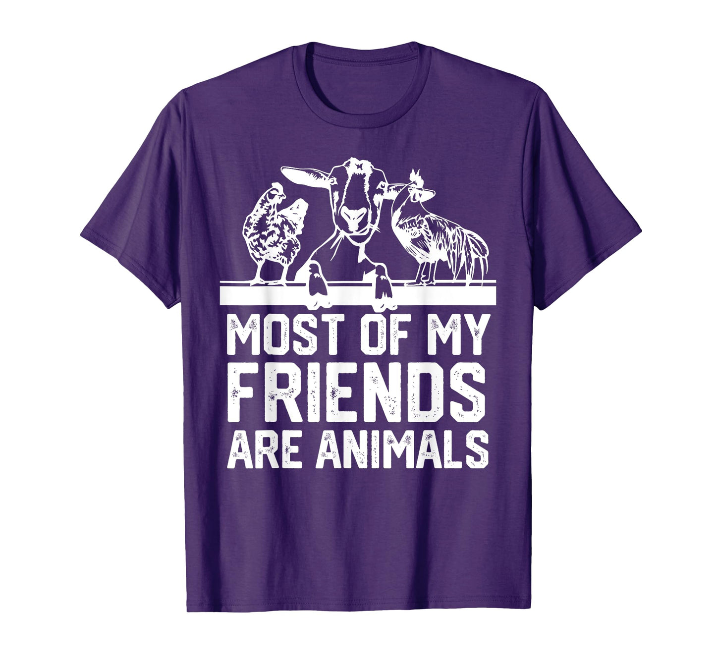 Most Of My Friends Are Animals chickens and goats T-Shirt