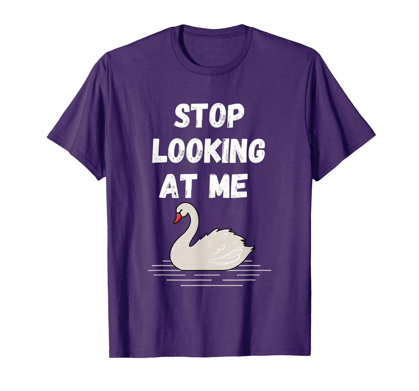 Stop looking at me swan design and Swan quote T-Shirt